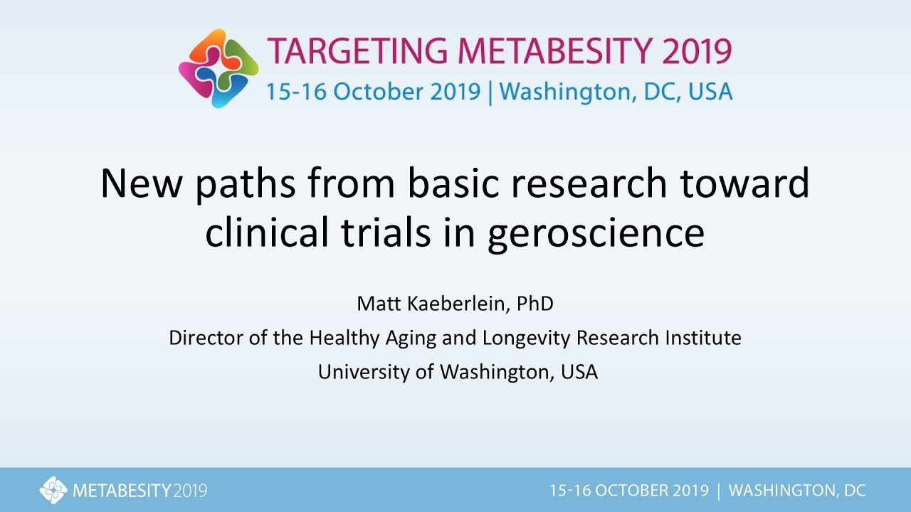 Metabesity 2019: New paths from basic research toward clinical trials in geroscience