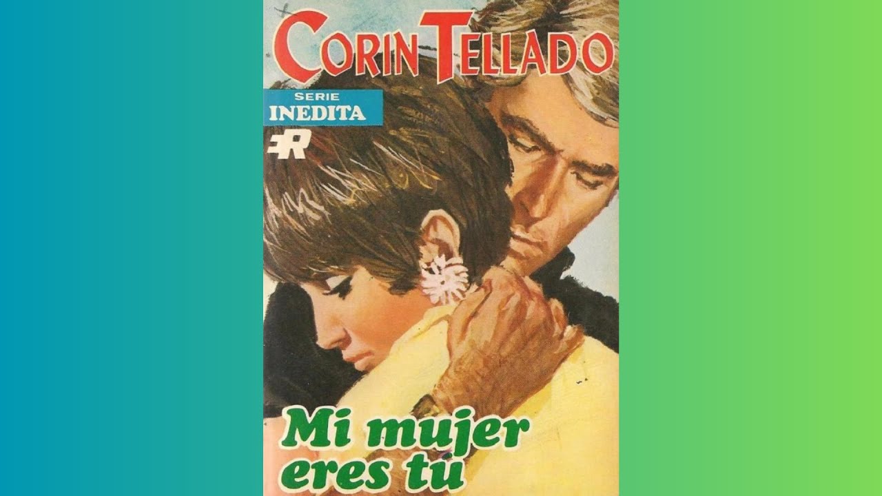 Mi mujer eres tú (1971) | Audiolibros Vanelix 🎧💕📕