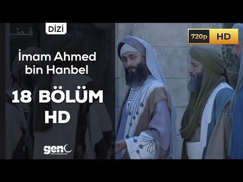 İMAM Ahmed Bin Hanbel Dizisi | 18.BÖLÜM | Türkçe Altyazılı | 720p