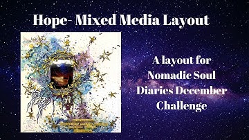 Hope- Mixed Media Layout for Nomadic Soul Diaries