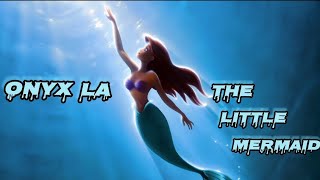The Little Mermaid || Take Me Back (feat. excape) (Prod.by ONYX LA)