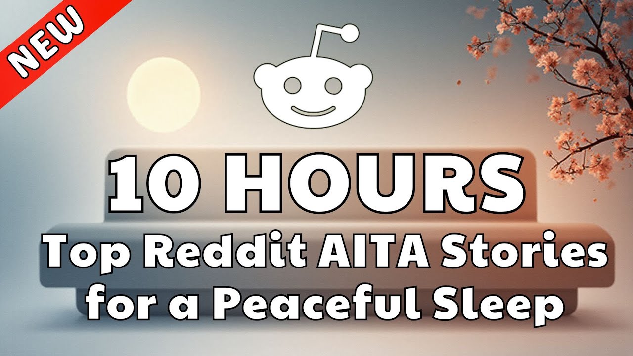 10 HOURS of Reddit AITA Stories to Fall Asleep To | Heartwarming & Shocking Confessions