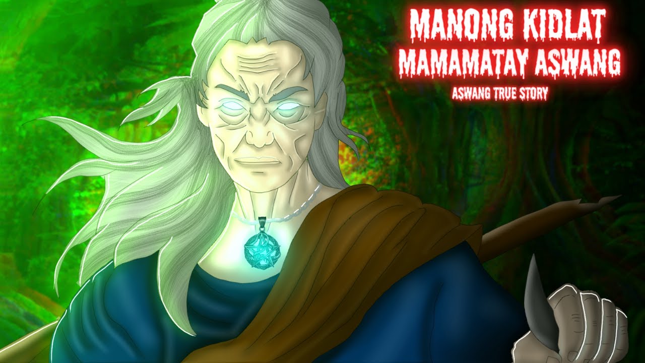 MANONG KIDLAT | MAMAMATAY ASWANG (True Story)