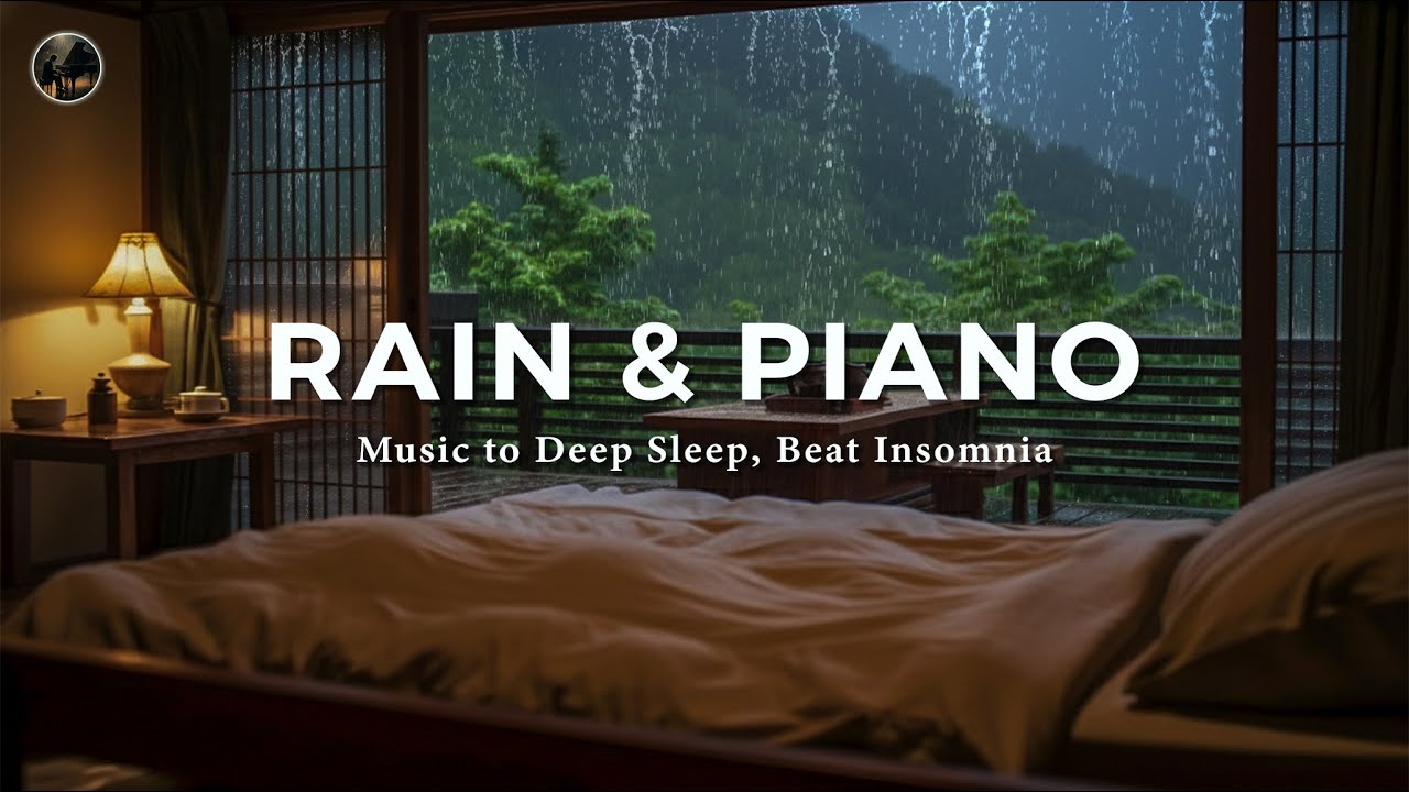Deep Sleep Music 🎹 Gentle Piano with Rain Sounds for Relaxation, Beat ...