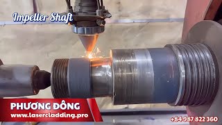 Impeller Shaft Repair by Laser Cladding Technology