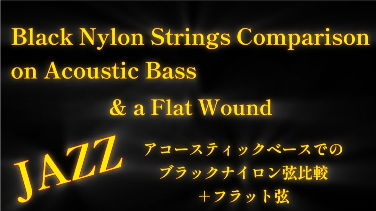 Black Nylon Strings Comparison on Acoustic Bass & a Flat Wound ...