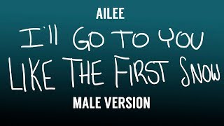 [MALE VERSION] Ailee - I will go to you like the first snow