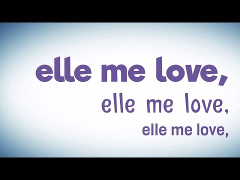 Elle Me Love Video