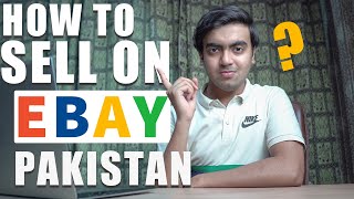 How to Sell on EBAY From Pakistan  Open Your Own Ebay Store in 2021