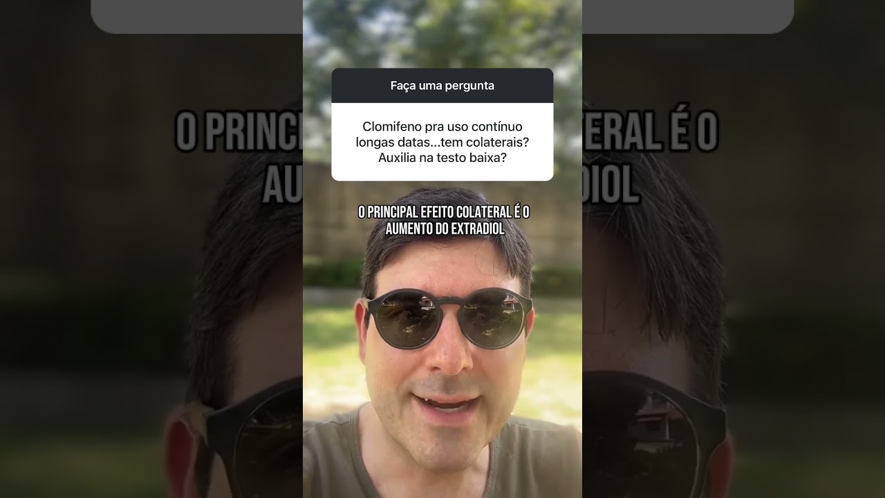 ESTES SÃO OS COLATERAIS DO CLOMIFENO! Comente.