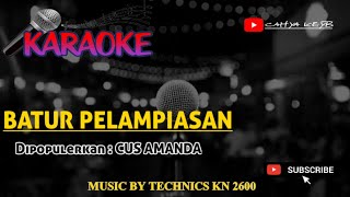 BATUR PELAMPIASAN - CUS AMANDA - KARAOKE TARLING CIREBONAN