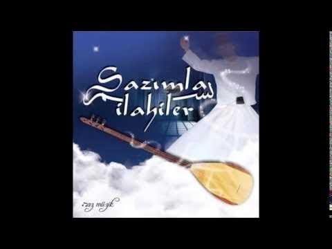 SAZIMLA İLAHİLER YİNE AŞKIN SIRRI DÜŞTÜ (Turkish Sufi Music)