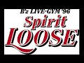 消えない虹 B'z LIVE-GYM96 Spirit Loose