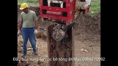 Đầu búa rung ép cọc bê tông BKMax 0988270992