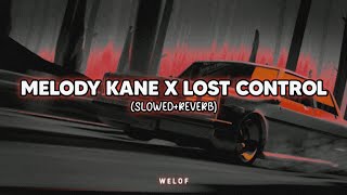 DJ Melody Kane X Mashup Lost Control (slowed+reverb)