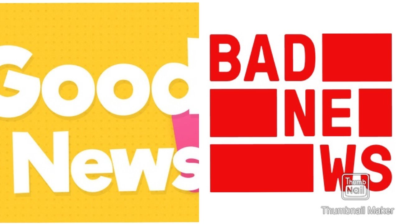 Good news/bad news YouTube Good news/bad news YouTube