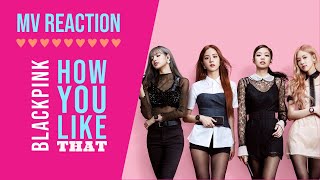 BLACKPINK - How you like that MV reaction (CZ + ENG subs)
