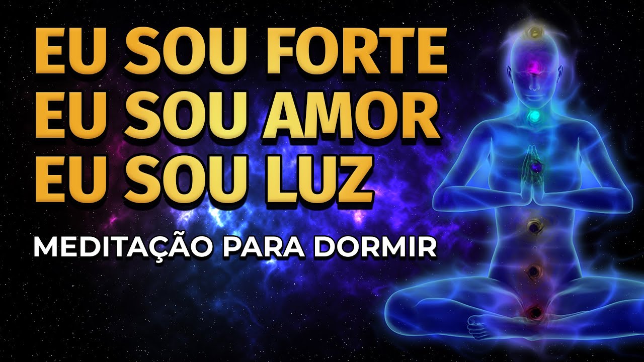MEDITAÇÃO PARA DORMIR E TRANSFORMAR A SUA VIDA ATRAINDO POSITIVIDADE ...