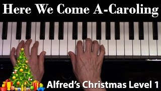 Here We Come A-Caroling (Elementary Piano Solo)