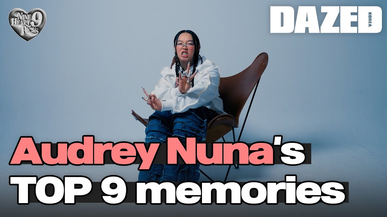 [NINE HEART PICKS] AUDREY NUNA’S TOP 9 MEMORIES