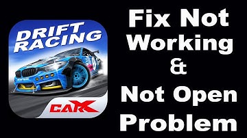 How To Fix CarX Drift Racing App Not Working | CarX Drift Racing Not Open Problem | PSA 24