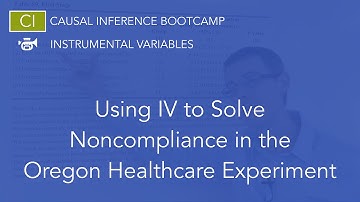 Using IV to Solve Noncompliance in the Oregon Healthcare Experiment: Causal Inference Bootcamp