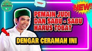 Ceramah Lucu UAS kepada Pemain JUDI SABU - SABU Part 1