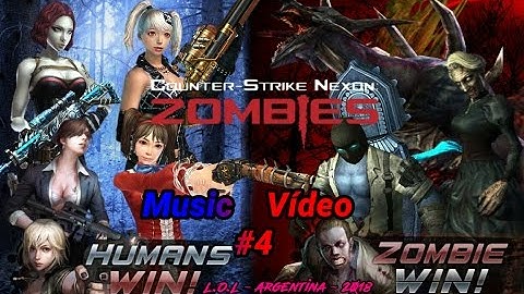 Counter-Strike Nexon: Zombies | Music Vídeo | #4