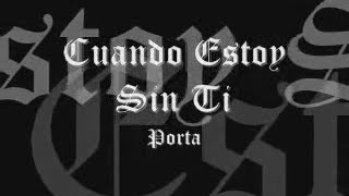 Cancion De Porta - Cuando Estoy Sin Ti. chords