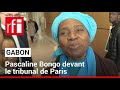 Gabon  pascaline bongo face  la justice franaise pour des soupons de corruption  rfi