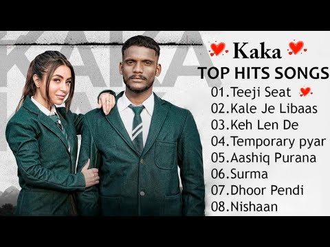 Kaka All Songs-Kaka New Punjabi Songs | Kaka Best Songs