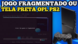 Jogo de PS2 OPL fragmentado ou tela preta como resolver (erro, the game is fragmented)