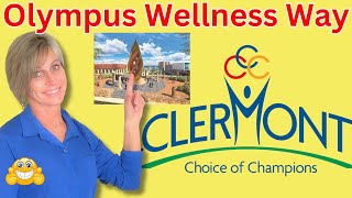 Exciting News about Olympus Project and Wellness Way in Clermont, FL