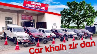 Motor(car) khalh zir dan || Timothy Driving School.