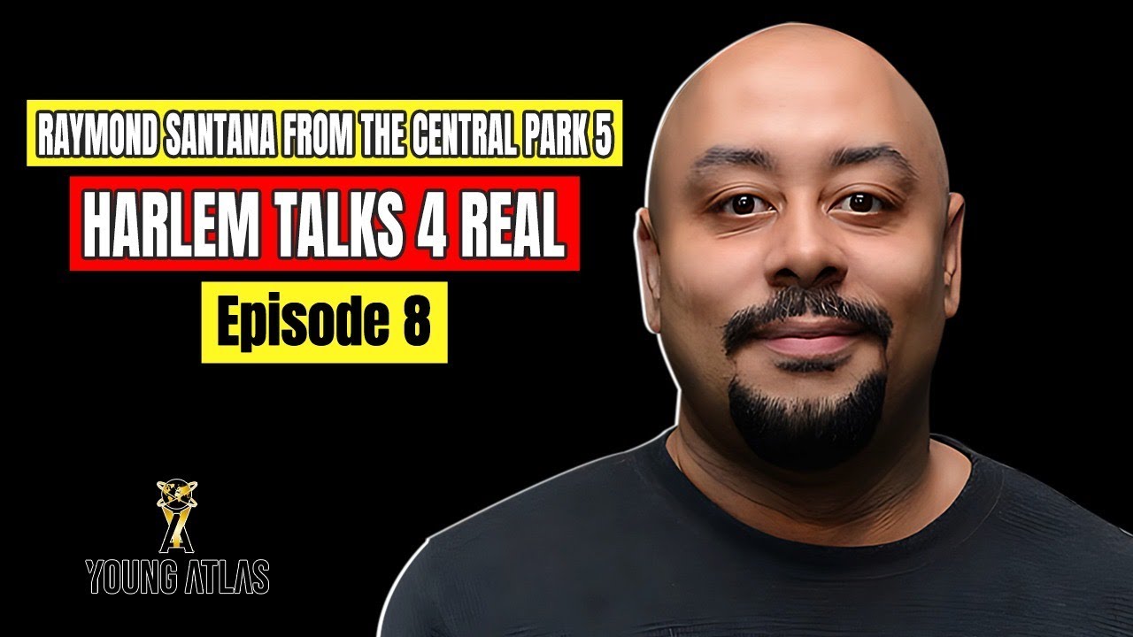 Raymond Santana (Exonerated Five) Harlem Talks 4 Real