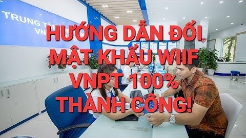 Hướng dẫn đổi pass wifi vnpt