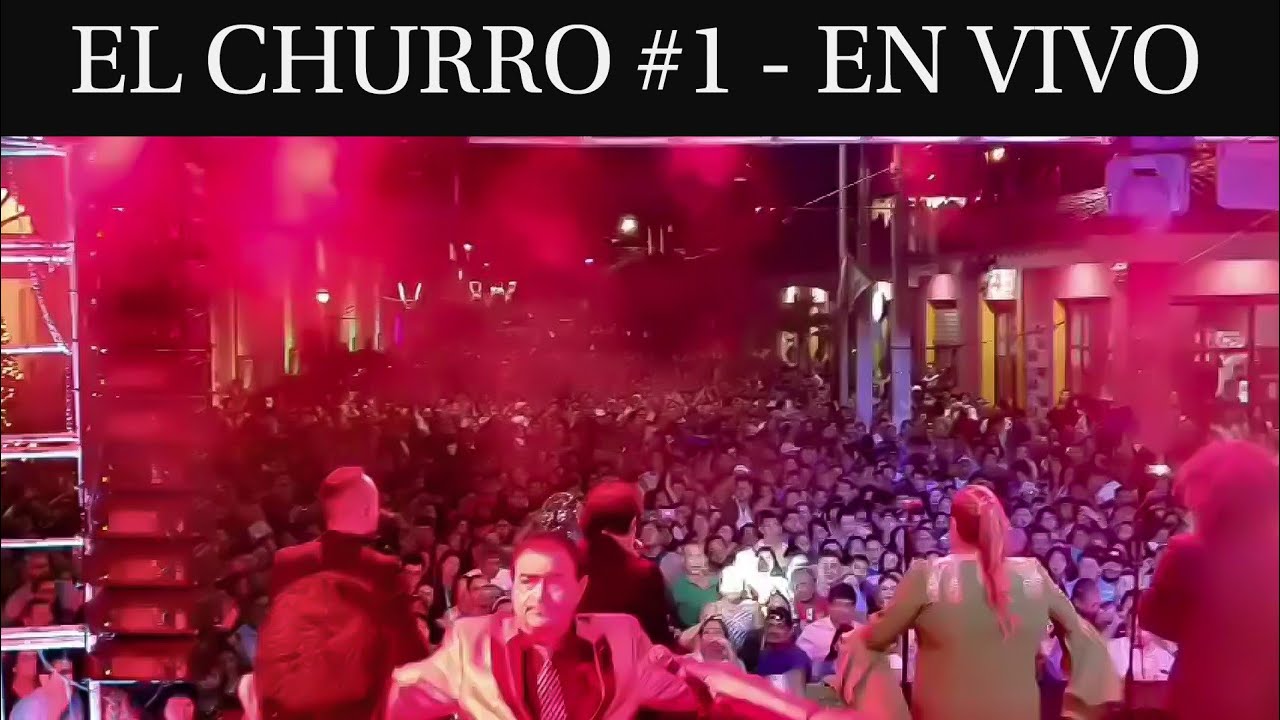 El Churro #1 EN VIVO - Los Hermanos Flores