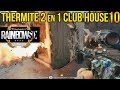 THERMITE 2 EN 1 SUR CLUB HOUSE (ASTUCES PRO LEAGUE R6)