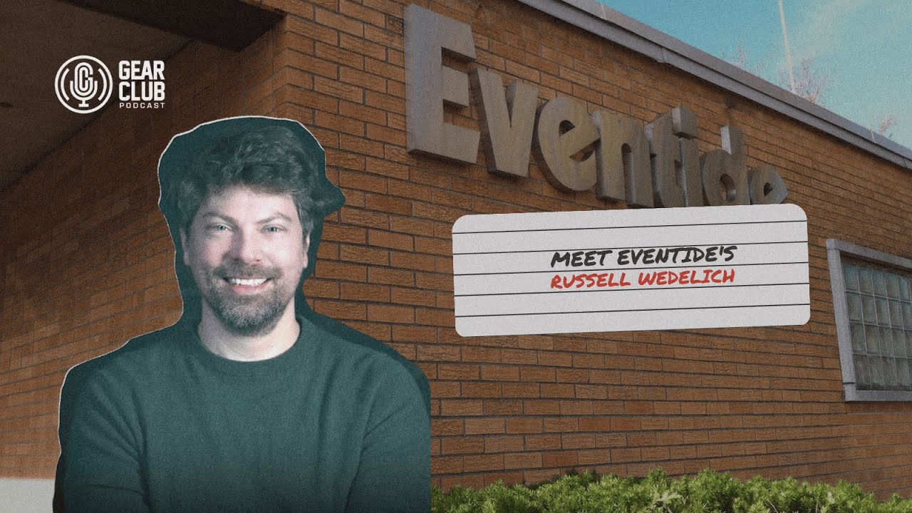Заметка от Gear Club: Как Рассел Веделич повлиял на создание продукции Eventide