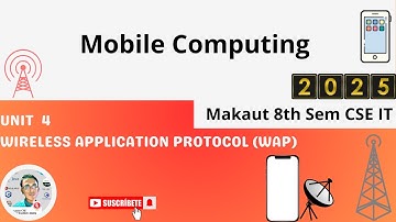 Unit 4 Wireless Application Protocol▶️Mobile Computing Makaut CSE IT 8th sem #mobile#compute#makaut