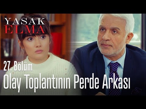 Olay toplantının perde arkası - Yasak Elma 27. Bölüm