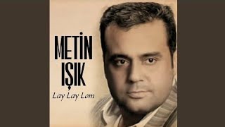 Metin ışık Lay Lay Lom Remix Resimi