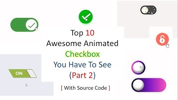 Top 10 Awesome Animated Checkbox You Have To See | With Source Code In the Description (Part 2)