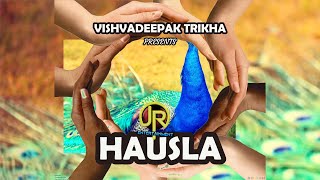 हौसला ना छोड़िए HAUSLA NA CHHODIYE - A Motivational Song ( by Bollywood Artists from Haryana )