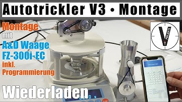 Autotrickler V3 Montage und Programmierung Präzisionswaage A&D FZ-300i-EC + Einbau Bluetoothmodul
