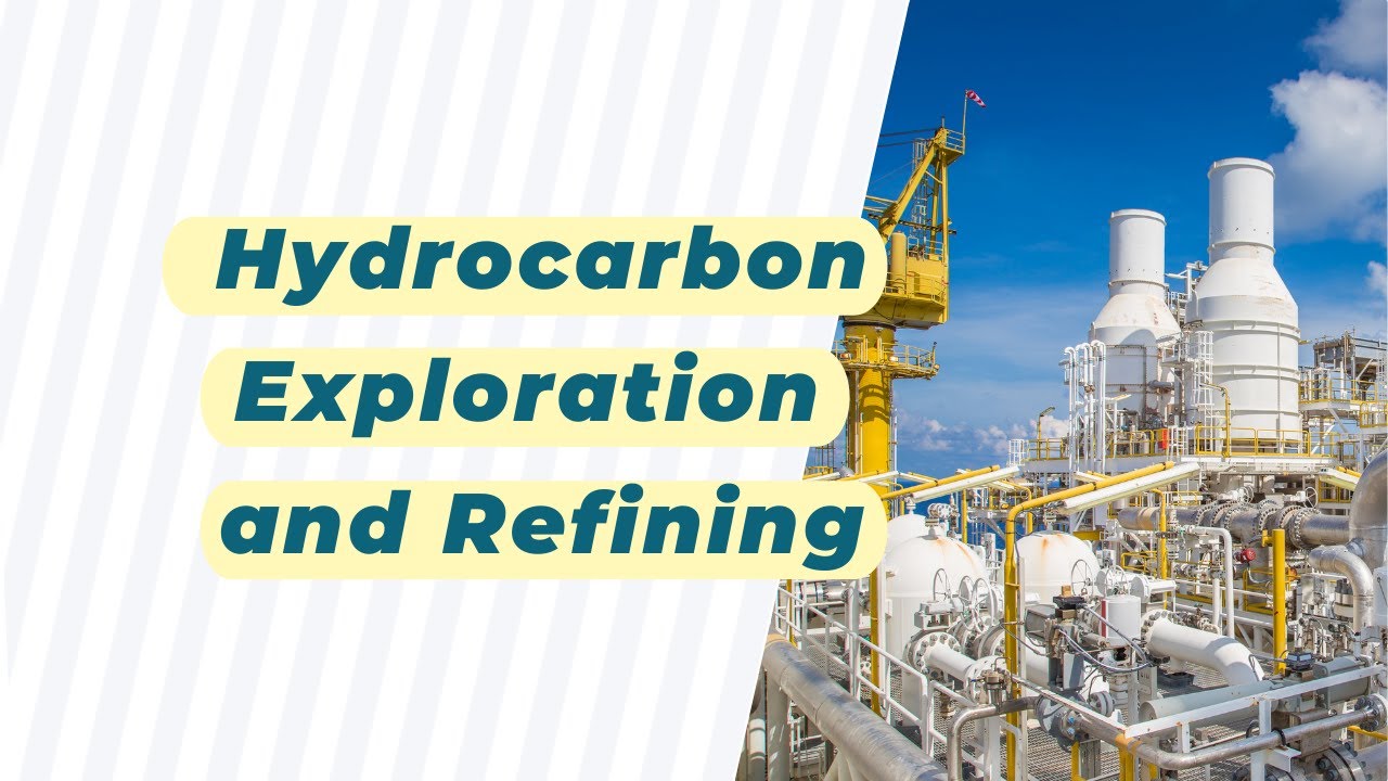 Hydrocarbon Exploration and Refining
