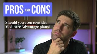 Medicare Advantage Plans Pros and Cons