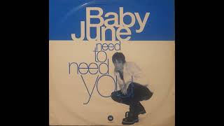 Baby June // Need to Need You (Trinity Remix)