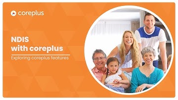 Ep: 10 - NDIS with coreplus - Exploring coreplus Features