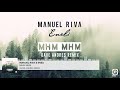 Manuel riva  eneli  mhm mhm dave andres remix by uncle wood